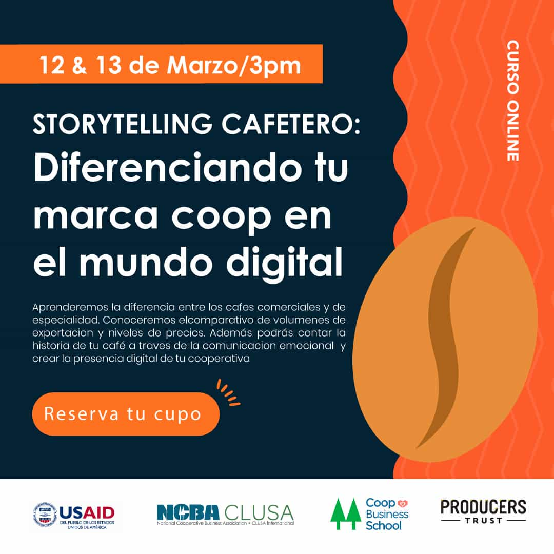 12 & 13 de Marzo / 3pm
Storytelling Cafetero: Diferenciando tu marca coop en el mundo digital